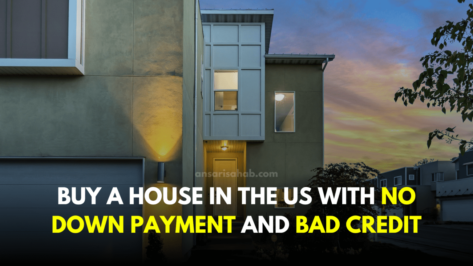 How to Buy a House in the US with No Down Payment and Bad Credit in