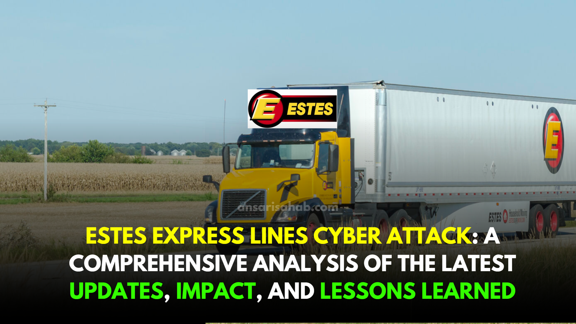 Estes Express Lines Cyber Attack A Comprehensive Analysis of the