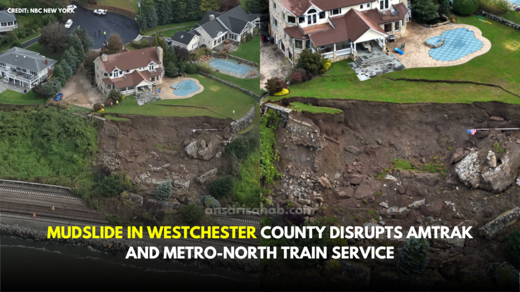 Mudslide in Westchester County disrupts Amtrak and Metro-North train service