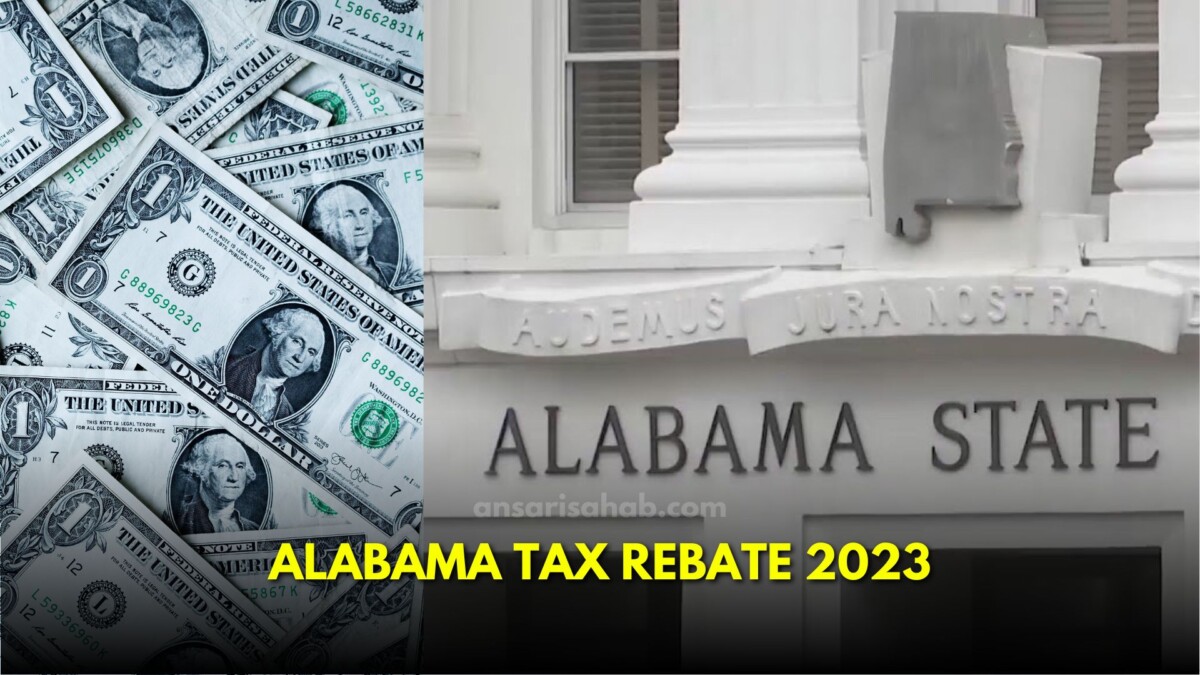 Alabama Tax Rebate Your Guide to Tracking Your Payment and