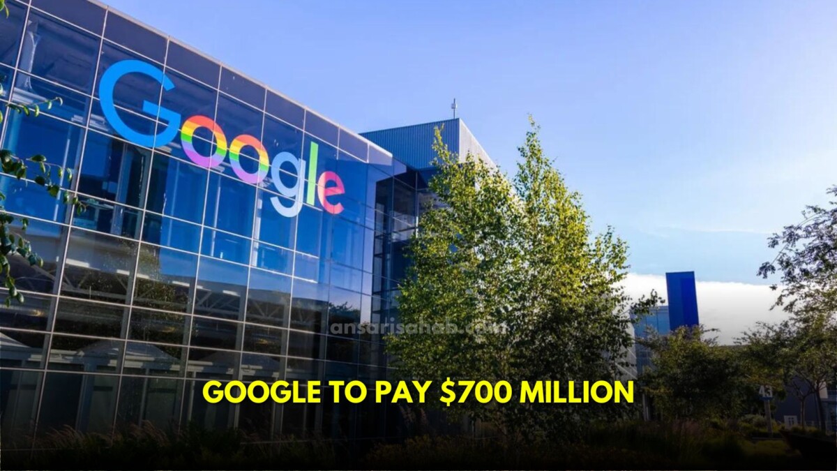 google to pay $700 million